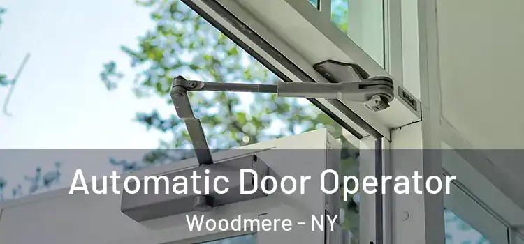 Automatic Door Operator Woodmere - NY