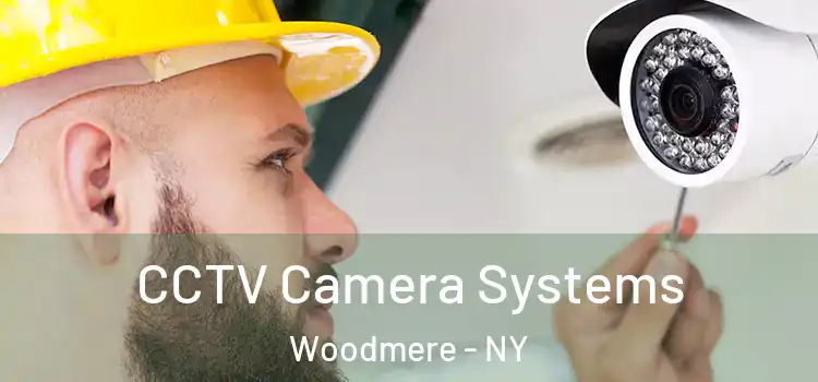 CCTV Camera Systems Woodmere - NY