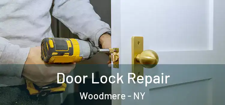 Door Lock Repair Woodmere - NY