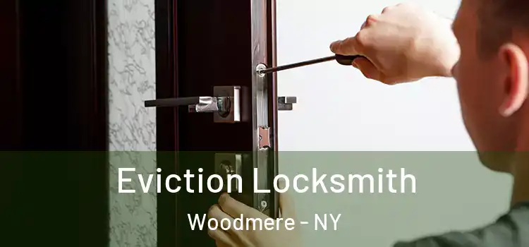 Eviction Locksmith Woodmere - NY