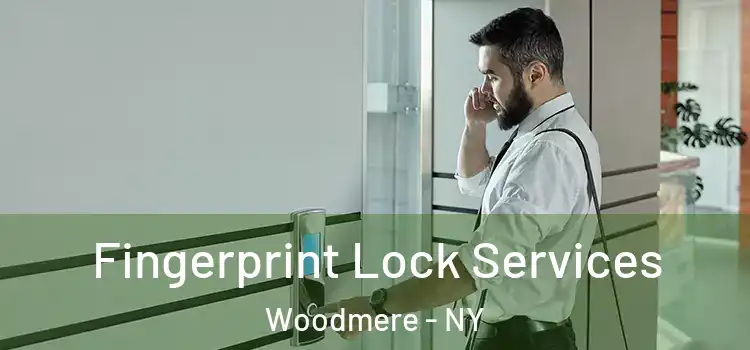 Fingerprint Lock Services Woodmere - NY