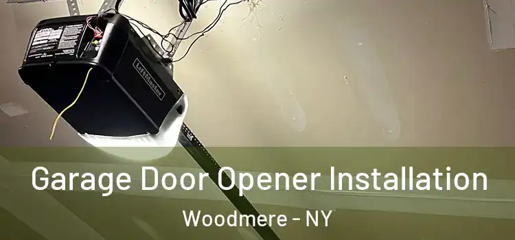  Garage Door Opener Installation Woodmere - NY