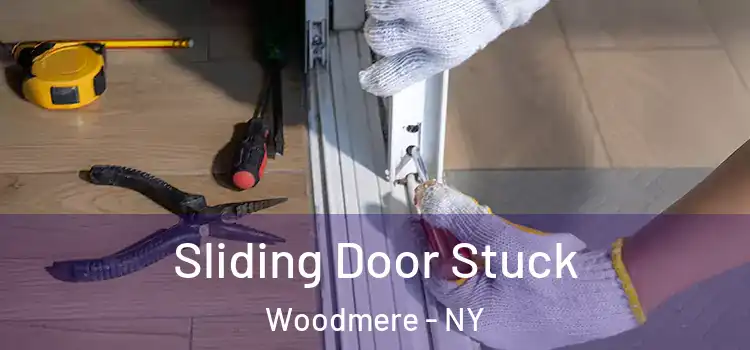 Sliding Door Stuck Woodmere - NY